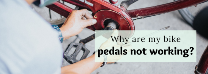 Why aren’t my bike pedals working? 5 ways to fix it! 
