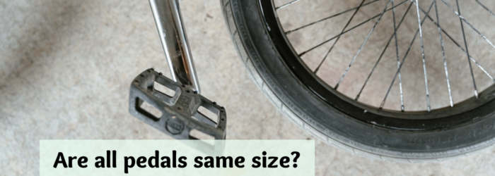 Do bike pedals come in different sizes? 