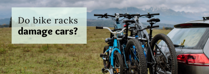 Do bike racks damage your car?